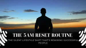 5AM reset routine 2026 morning lifestyle productivity