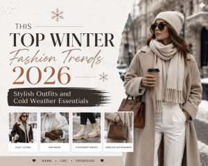 “Winter fashion trends 2026 with stylish coats boots and layered outfits”
